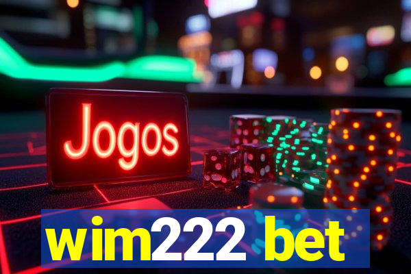 wim222 bet